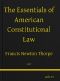 [Gutenberg 55452] • The Essentials of American Constitutional Law